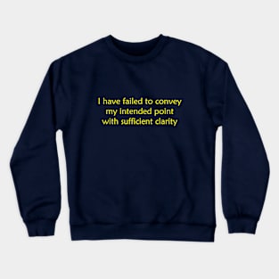 Insufficient Clarity Crewneck Sweatshirt